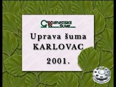 sud: Šime Rončević; Oliver Vlainić
Uprava šuma Karlovac 2001.
2001